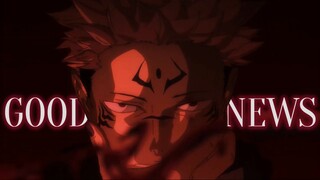 JUJUTSU KAISEN | GOOD NEWS [AMV]