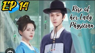 [ENG] EP 14 Rise of her Lady Physician