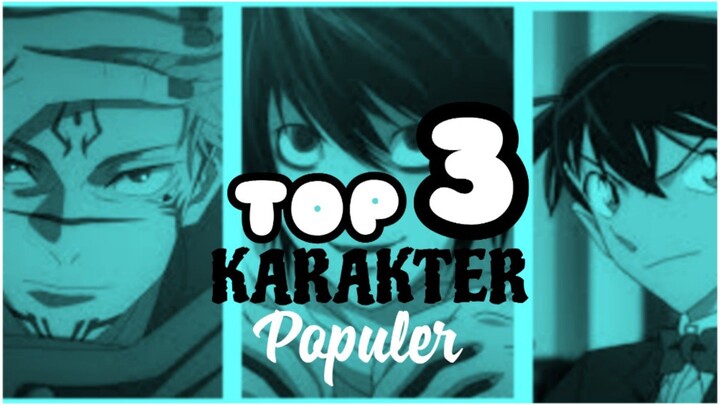 TOP 3 KARAKTER ANIME PALING POPULER!!!