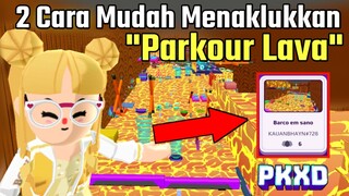 2 CARA MUDAH MENAKLUKKAN PARKOUR LAVA | PK XD | PUTRI GAMER