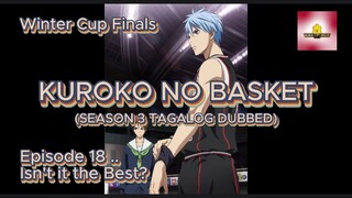 KUROKO NO BASKET I Season 3 I Episode 18 - Isn't it the Best? I Tagalog Dubbed I Manong Reaction