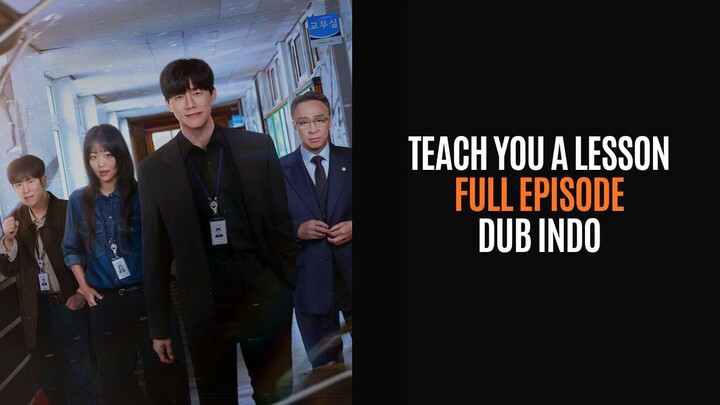 TEACH YOU A LESSON (2026) FULL EPISODE | DRAKOR DUB INDO