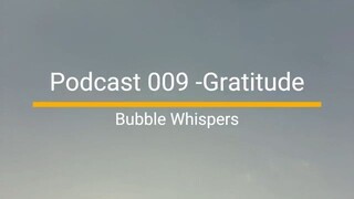 ASMR PODCAST 009 - GRATITUDE