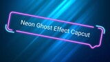 tutorial edit Neon Ghost Effect by Capcut