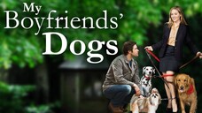 My Boyfriends' Dogs (2014) | Comedy, Family | Western Movie