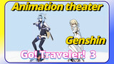 [Genshin Impact Animation theater] Go! Traveler! 3