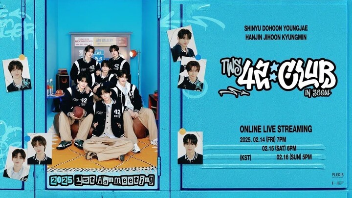 TWS - 1st Fanmeeting '42-Club' in Seoul 'Day 1' [2025.02.14]