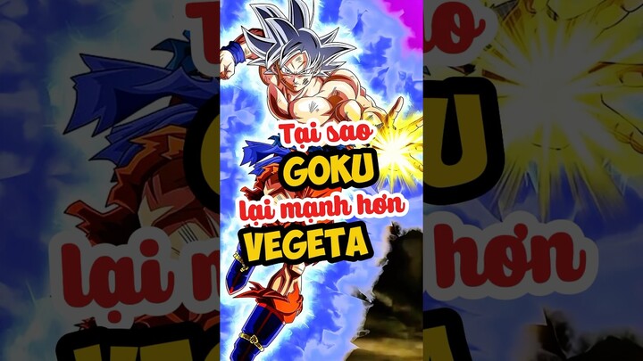 Tại sao Goku lại mạnh hơn Vegeta? #vegeta #goku #dragonball #anime #shorts