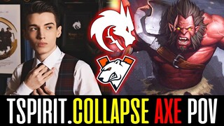 Tspirit.Collapse AXE Perspective vs VIRTUS PRO - IT'S COLLAXE TIME!