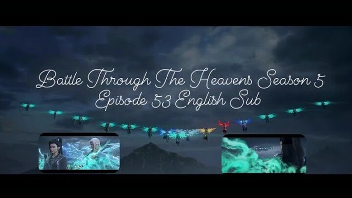 Battle Through The Heavens Season 5 Episode 53 English Sub