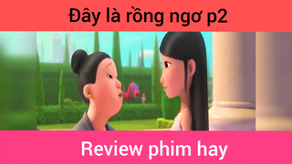 Đây là rồng ngơ p2