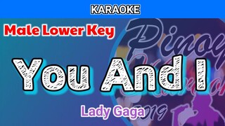 You And I by Lady Gaga (Karaoke : Male Lower Key)