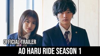 Ao Haru Ride Season 1 アオハライド 2023 | Official Trailer | Natsuki Deguchi, Kaito Sakurai