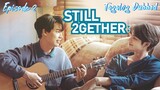 🇹🇭 Still 2gether The Series | Episode 2 ~ [Tagalog Dubbed]
