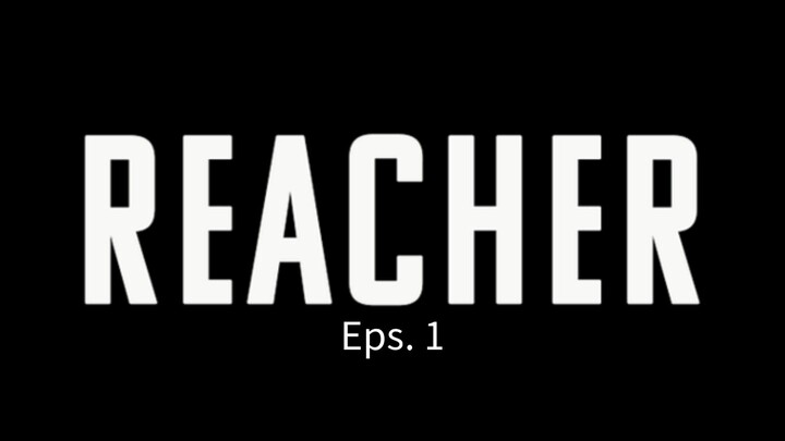 Reacher 2022 : Season 1 - Eps. 1