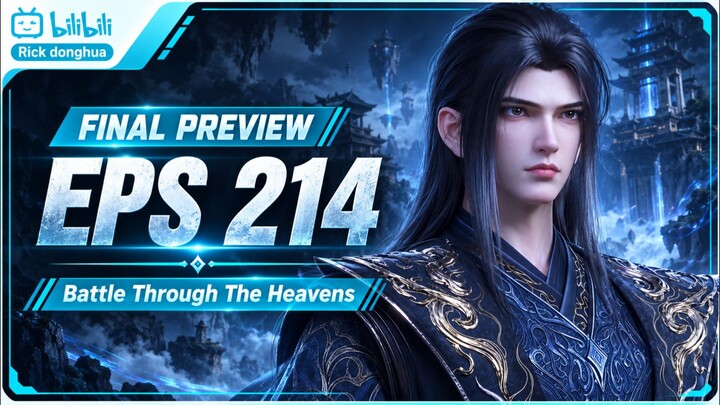 Final Preview Episode 214 - Battle Through The Heavens