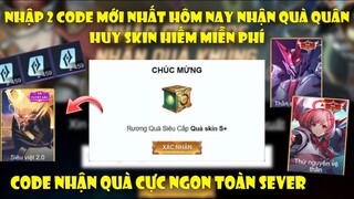 GiftCode Liên Quân | Nhập 2 CODE Mới Nhất Hôm Nay Nhận Quà Quân Huy Và Skin Hiếm Sss+ Cực Ngon