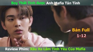 Review Phim: Xấu Xa Lắm Nha Tình Yêu Của Mafia | Mafia's Bad Love | Bản Full 12 tập| Saran x Pushanu
