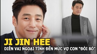 Ji Jin Hee - Diễn vai ngoại tình đạt đến mức bị vợ con "ném đá", hôn nhân viên mãn đáng ngưỡng mộ