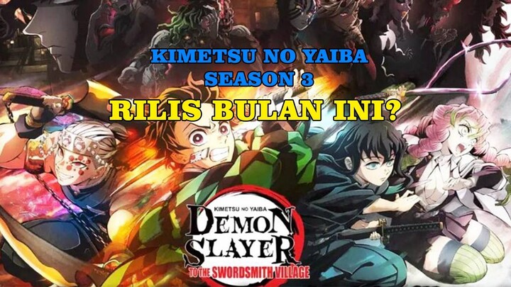 Rilis Bulan Ini? Kimetsu no Yaiba Season 3
