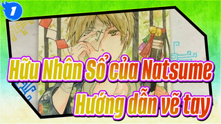 [Hữu Nhân Sổ của Natsume] [Màu nước] Hướng dẫn vẽ tay Phần 1_1