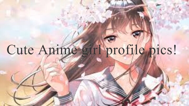 Cute Anime Profile Pics (for girls)!