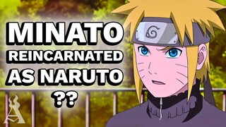 What If Minato Reincarnated As Naruto? (Part 2)