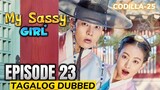 My Sassy Girl Episode 23 Tagalog