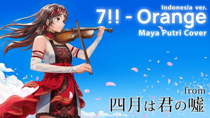 Orange Indonesian ver. (7!! from Shigatsu wa Kimi no Uso) | Maya Putri Cover
