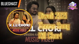 Nhạc Nền OB31 | Kill Chori - Bài Hát Chủ Đề Sự Kiện Diwali 2021 [Lyrics]