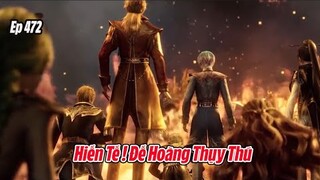 Tuyệt Thế Đường Môn Tập 472 Thuyết Minh | Đấu La Đại Lục 2 | 斗罗大陆2: 第472集 |Hiến Tế!Đế Hoàng Thụy Thú