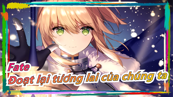 [Fate/Grand Order] Đây là trận chiến đoạt lại tương lai của chúng ta