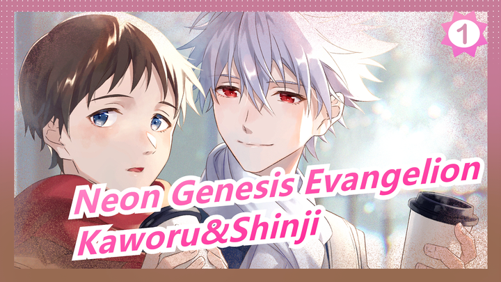 [Neon Genesis Evangelion] Kaworu&Shinji--- Time Cannot End Our Tie - Still Here_1