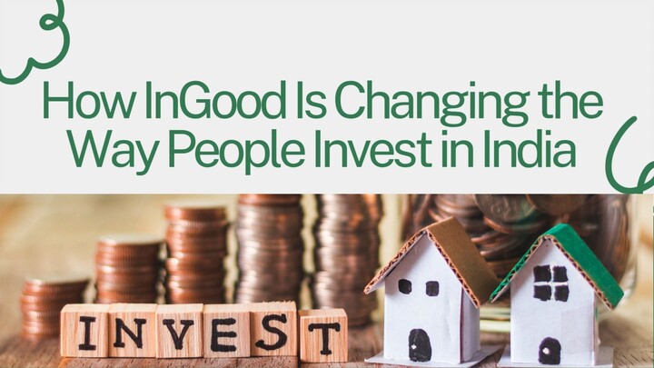 How InGood Is Changing the Way People Invest in India