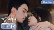 AMIDST A SNOWSTORM OF LOVE 《Hindi DUB》 Episode 18