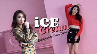 Blackpink X Selena Gomez《Ice Cream》3套换装翻跳