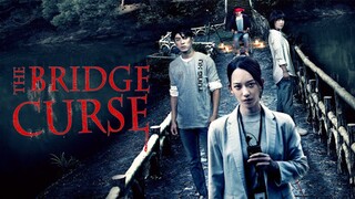 The Bridge Curse – SUBTITLE INDONESIA (2020)