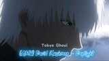 [AMV] David Kushner-Daylight_Tokyo Ghoul