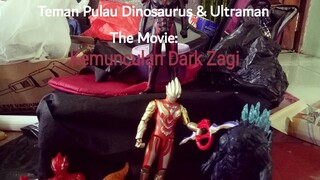 Teman Pulau Dinosaurus & Ultraman The Movie: Kemunculan Dark Zagi