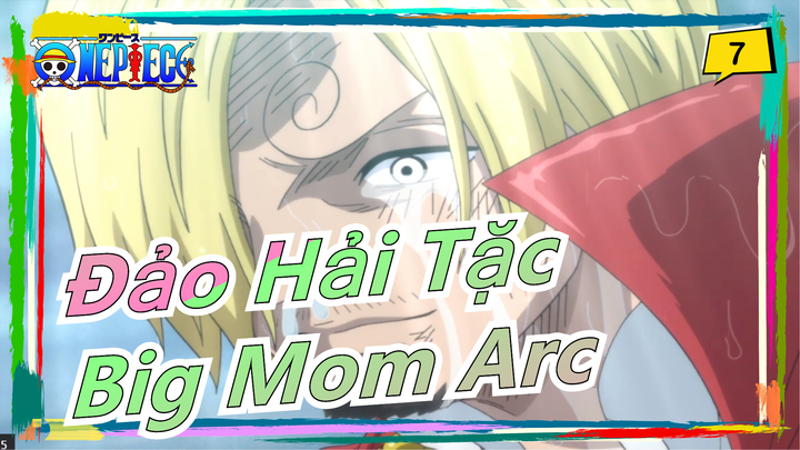 [Đảo Hải Tặc/Arc Big Mom] Máu và nước mắt của Đảo Bánh Ngọt|Không có cậu tôi không thành Vua_7