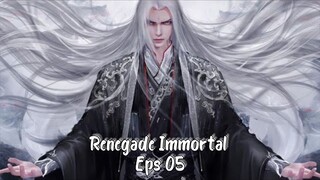 Renegade Immortal eps 05 Subtitle Indonesia