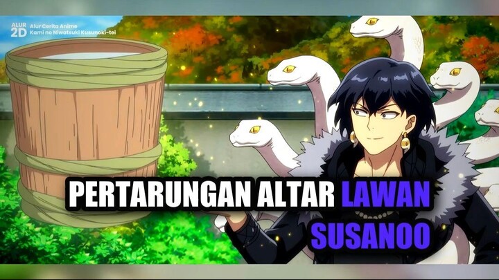 Pertarungan Altar Lawan Susanoo