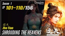 Shrouding The Heavens Season 1 EP 101 ~ 110 遮天 Zhe Tian | Donghua - 1080P