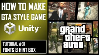 HOW TO MAKE A GTA GAME FOR FREE UNITY TUTORIAL #031 - FONTS + HINT BOX + UI - GRAND THEFT AUTO