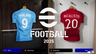 eFootball™ 2025 ep15