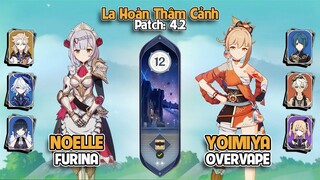 Noelle Furina & Yoimiya Overvape | La Hoàn Thâm Cảnh Tầng 12 | Genshin Impact 4.2