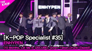 ENHYPEN - 1 (Drunk-Dazed, 10Months, Let Me In, Given-Taken, Not For Sale) [The K-POP Specialist #35]