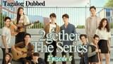 🇹🇭 2gether The Series | HD Episode 6 ~ [Tagalog Dubbed]