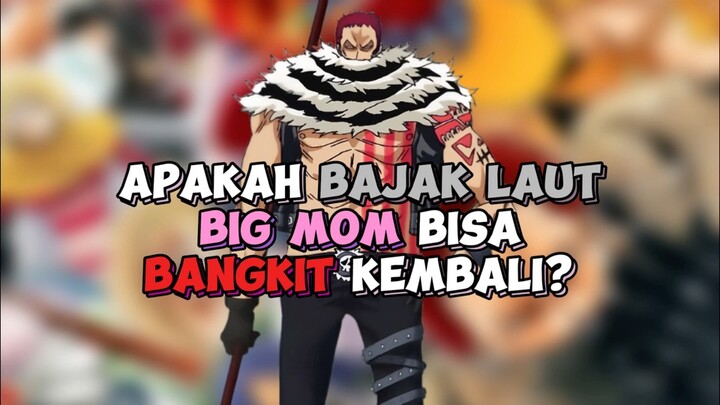 Bajak Laut Big Mom Bangkit Kembali !!!