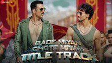 Bade Miyan Chote Miyan -bangla movie | Akshay Kumar , Tiger Shroff | Vishal Mishra,Anirudh,Irshad K